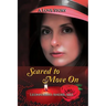 Scared to Move On