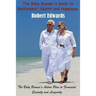 The Baby Boomer's Guide To Retirement, Health & Happiness: The Baby Boomer's Action Plan to Financial Security and Longevity