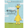 Gregory The Giraffe Who Painted On His Spots: The story of a little giraffe who just wanted to fit in.