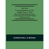 The War Correspondence Of The "Daily News," 1877: With A Connecting Narrative Forming A Continuous History Of The War Between Russia And Turkey: Inclu