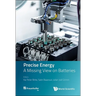 Precise Energy: A Missing View on Batteries