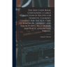 The Erie Cook Book, Containing a Large Collection of Recipes for Domestic Cookery, Cooking for the Sick, Care of Wardrobe, Laundry and House Plants, B