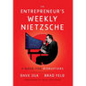The Entrepreneur's Weekly Nietzsche: A Book for Disruptors