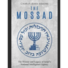 The Mossad: The History and Legacy of Israel's National Intelligence Agency