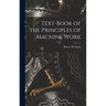 Text-book of the Principles of Machine Work
