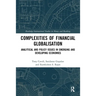Complexities of Financial Globalisation: Analytical and Policy Issues in Emerging and Developing Economies