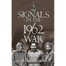Signals in the1962 War