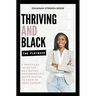 Thriving and Black - The Playbook