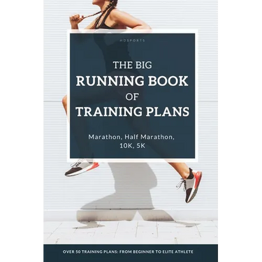The Big Running Book of Training Plans: Running training plans for every skill level: For beginner runners, experienced runners and ambitious elite at
