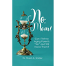 No, Mom!: Can I Tell My Aging Parents "No" and Still Honor Them?