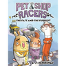 Pet Shop Racers: The Fast and the Furriest