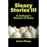 Sleazy Stories III: A Seducer's Stream of Thots