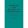 Introduction to the Economics of Water Resources: An International Perspective