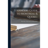 Strangers Guide to Montreal & Quebec [microform]: With Maps of Both Cities, and Illustrations