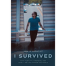 I Survived: With humility, kindness, and love - we can change the world