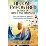 Become Empowered: Echoes of Grace and Strength