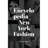 The Encyclopedia of New York Fashion