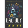 Give Me the Bad Boy