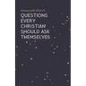 Questions Every Christian Should Ask Themselves
