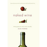 Naked Wine: Letting Grapes Do What Comes Naturally