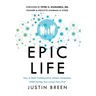 Epic Life: How to Build Collaborative Global Companies While Putting Your Loved Ones First