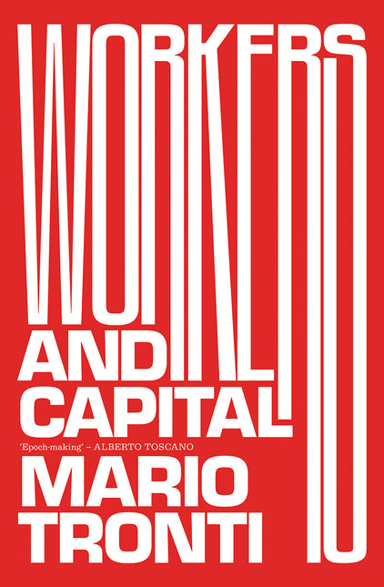 Workers and Capital – Mario Tronti by Working Class History | Shop