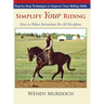 Simplify Your Riding: Step-by-Step Techniques to Improve Your Riding Skills