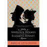 Sherlock Holmes & Elizabeth Bennet Mysteries