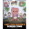 Limit Your Dragon's Screen Time: Help Your Dragon Break His Tech Addiction. A Cute Children Story to Teach Kids to Balance Life and Technology.