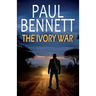 The Ivory War: A gripping, action-packed thriller