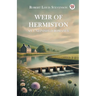 Weir of Hermiston An Unfinished Romance