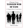 Choose Your Tangled Web of Fate