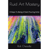 Fluid Art Mastery: 8 Steps To Being A Paint Pouring Artist
