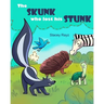 The Skunk Who Lost His Stunk: A story about being kind