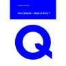 Zero Defects - Dead or Alive?