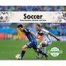 Soccer: Great Moments, Records, and Facts: Great Moments, Records, and Facts