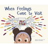 When Feelings Come to Visit