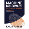Machine Customers: How AI that buys is changing everything