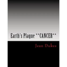 Earth's Plague **CANCER** by JEAN DUKES: ***Brain Cancer***