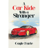A Car Ride with a Stranger