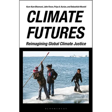 Climate Futures: Reimagining Global Climate Justice