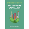 Building The New Economy: Distributive Capitalism