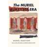 The Muriel Rukeyser Era: Selected Prose