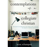Contemplations of a Collegiate Christian