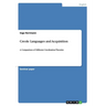 Creole Languages and Acquisition: A Comparison of Different Creolization Theories