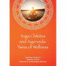 Yoga Chikitsa and Ayurveda Twins of Wellness: Twins of Wellness