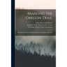 Marking the Oregon Trail: the Bozeman Road and Historic Places in Wyoming, 1908-1920