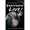 Ghostshow Live!