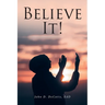 Believe It!