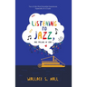Listening to Jazz, and Falling In Love: Two of Life's Most Enjoyable Experiences Especially on a Cruise